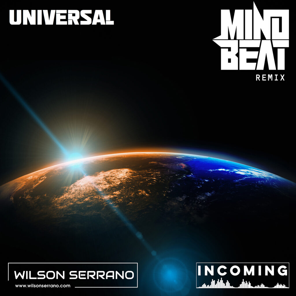 Wilson Serrano - Universal (MindBeat Remix)