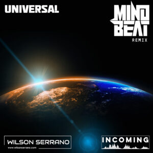 Wilson Serrano - Universal (MindBeat Remix)